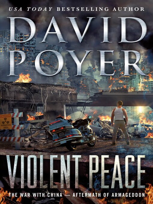 Title details for Violent Peace, The War with China: Aftermath of Armageddon by David Poyer - Available